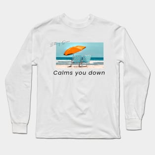 Calms you down T-Shirt Long Sleeve T-Shirt